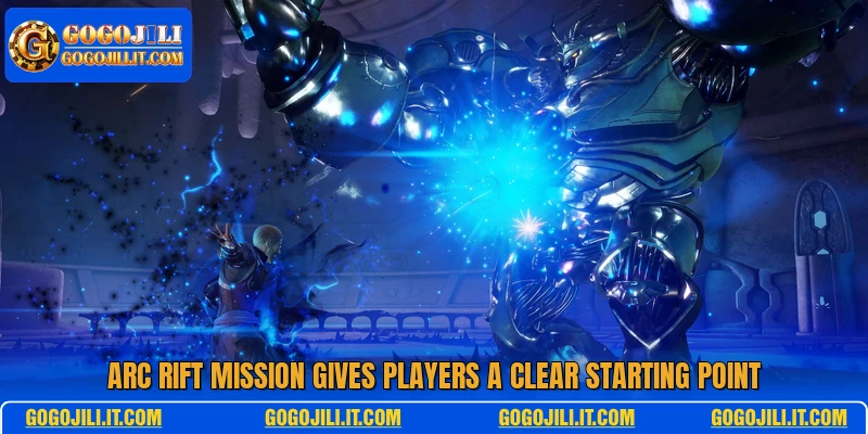 Arc Rift Mission gives players a clear starting point