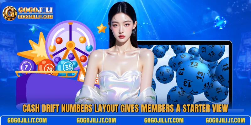 Cash Drift Numbers layout gives members a starter view