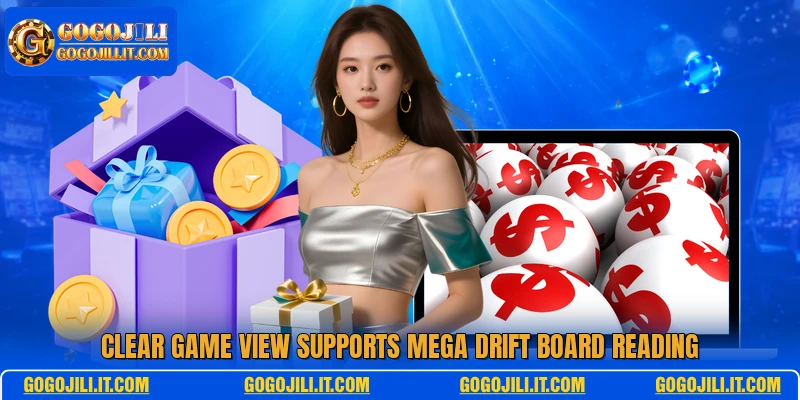 Clear game view supports Mega Drift Board reading