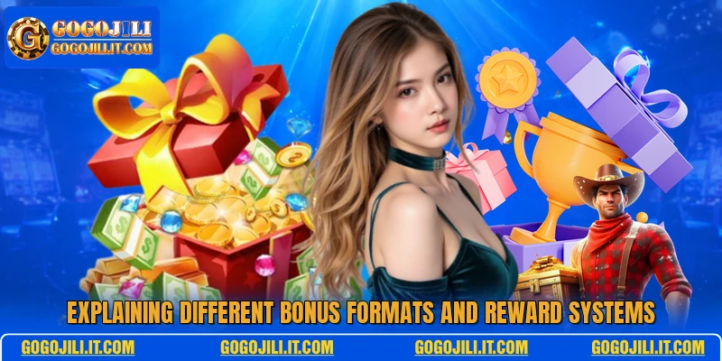 Explaining different bonus formats and reward systems
