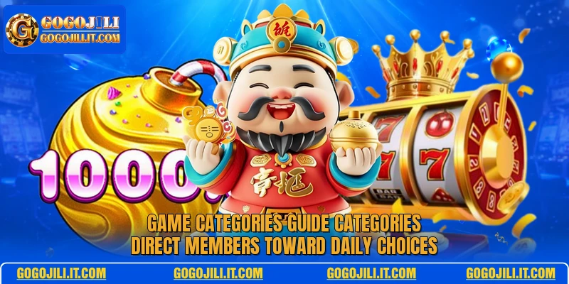 Game categories guide categories direct members toward daily choices