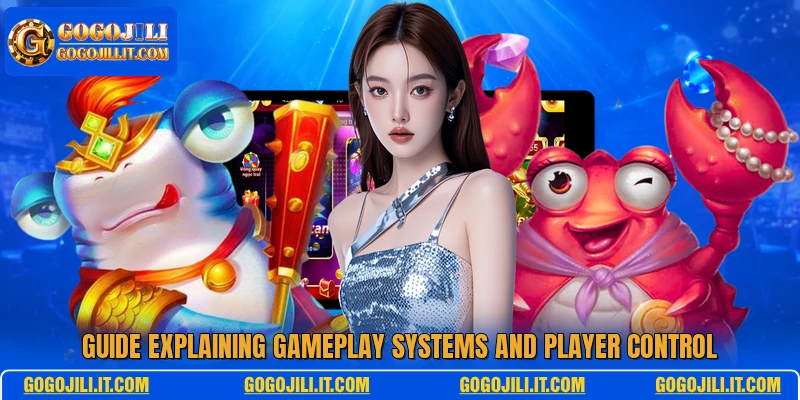Guide explaining gameplay systems and player control