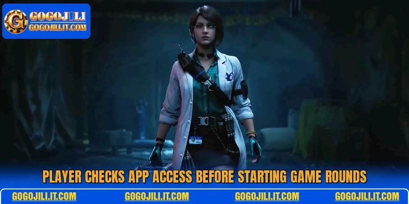 Player checks app access before starting game rounds