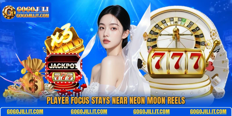 Player focus stays near Neon Moon Reels
