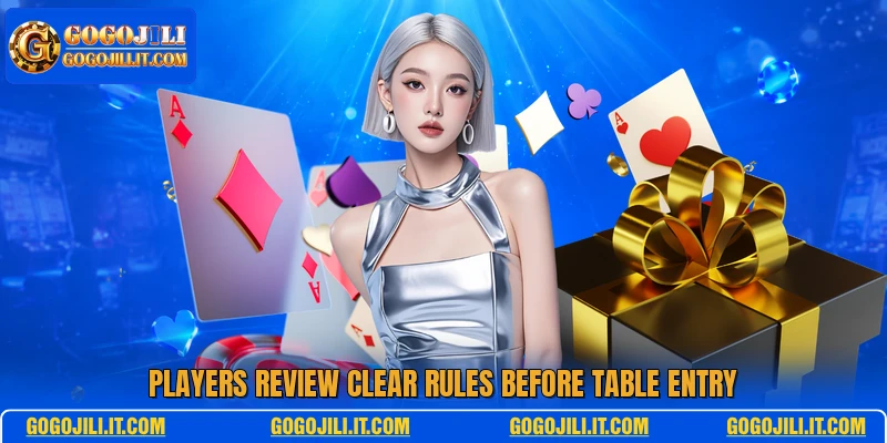 Players review clear rules before table entry