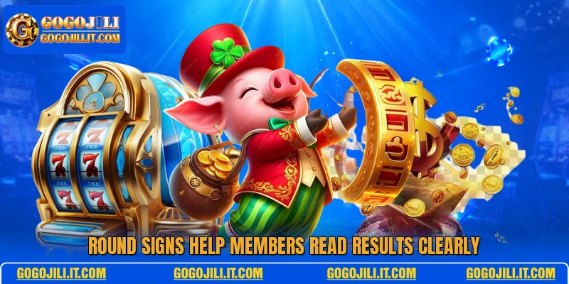 Round signs help members read results clearly