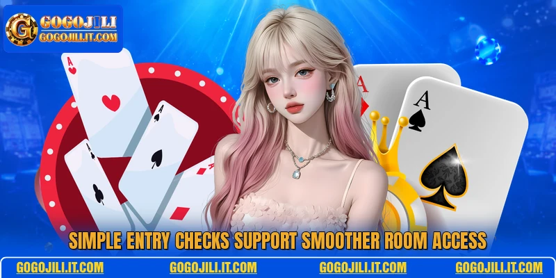 Simple entry checks support smoother room access