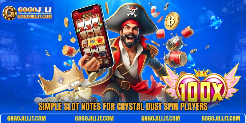 Simple slot notes for crystal dust spin players