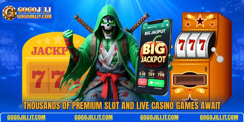 Thousands of premium slot and live casino games await