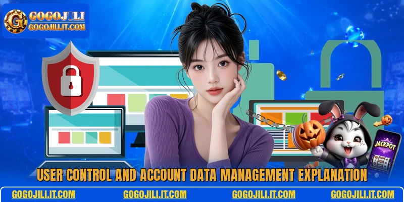 Privacy Policy 3 User control and account data management explanation
